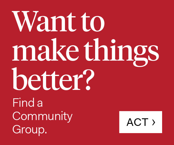 Ad for California local. Want to make things better? Find a community group. Act. Click here